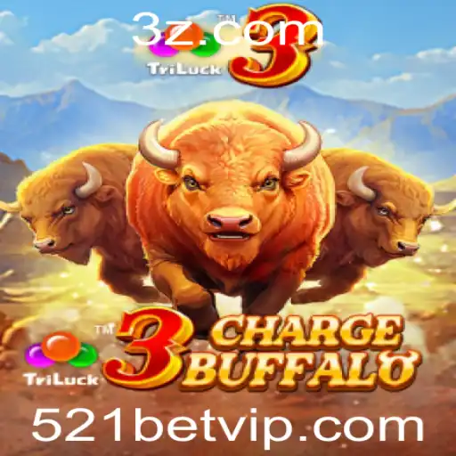 Descubra o Empolgante Mundo de 3ChargeBuffalo com 521bet