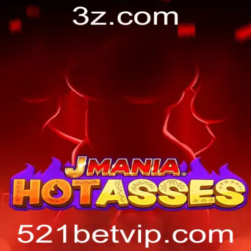 JManiaHotAsses: Uma Experiência de Jogo Inovadora com 521bet