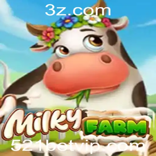 MilkyFarm: Uma Nova Experiência no Mundo dos Jogos com 521bet