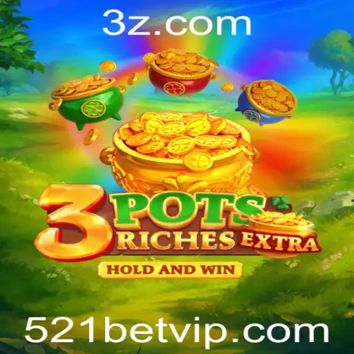Descubra as Emoções de 3potsExtra e a Estratégia por Trás de 521bet