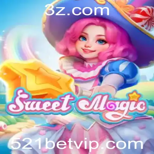 A Magia do Entretenimento: Descubra SweetMagic e as Regras Inovadoras do 521bet